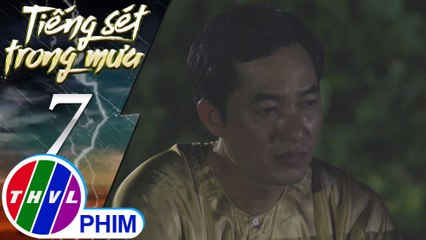 THVL | Tiếng sét trong mưa - Tập 7[6]: Khải Văn thầm nghĩ Bình là một cô gái trong sáng, thiện lương
