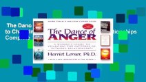 The Dance of Anger: A Woman s Guide to Changing the Patterns of Intimate Relationships Complete