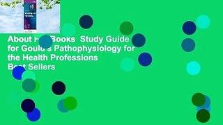 About For Books  Study Guide for Gould's Pathophysiology for the Health Professions  Best Sellers