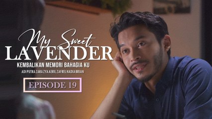 My Sweet Lavender | Episod 19