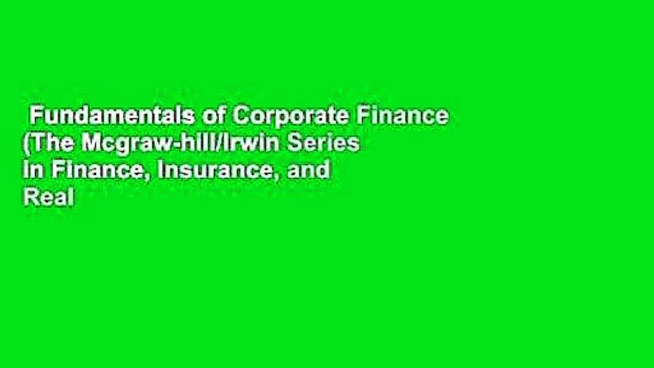 Fundamentals of Corporate Finance (The Mcgraw-hill/Irwin Series in Finance, Insurance, and Real