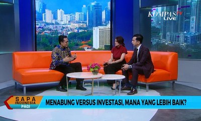Menabung Versus Investasi, Mana yang Lebih Baik?