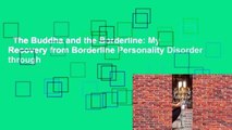 The Buddha and the Borderline: My Recovery from Borderline Personality Disorder through