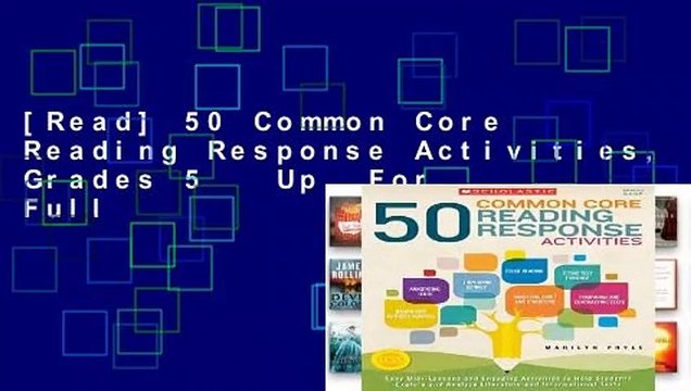 [Read] 50 Common Core Reading Response Activities, Grades 5 Up For Full