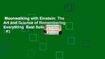 Moonwalking with Einstein: The Art and Science of Remembering Everything  Best Sellers Rank : #3