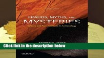 Frauds, Myths, and Mysteries: Science and Pseudoscience in Archaeology Complete