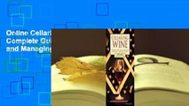 Online Cellaring Wine: A Complete Guide to Selecting, Building, and Managing Your Wine Collection