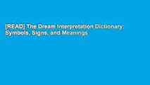 [READ] The Dream Interpretation Dictionary: Symbols, Signs, and Meanings