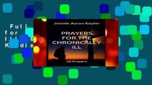 Full version  Prayers for the Chronically Ill: 60 Prayers  For Kindle