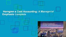 Horngren s Cost Accounting: A Managerial Emphasis Complete