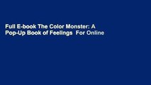 Full E-book The Color Monster: A Pop-Up Book of Feelings  For Online