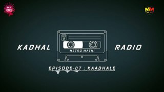 Kaadhale EP #7 Kadhal Radio Saai media An impressive Love Story