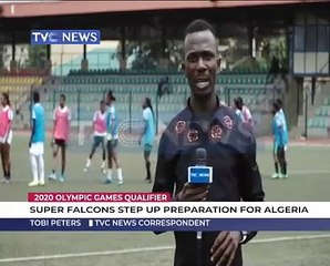 Super Falcons step up preparation for 2020 olympic games qualifier in Algeria