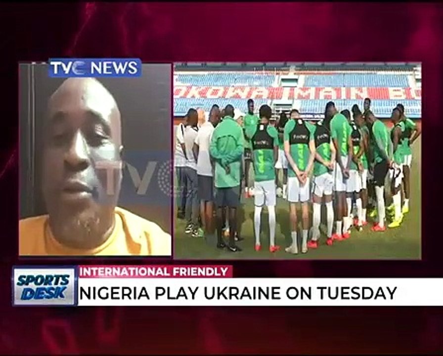 Nigeria Super Eagles to play Int'l friendly with Ukraine on today