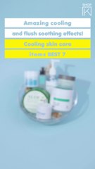 Amazing cooling and flush soothing effects! Cooling skin care items BEST 7