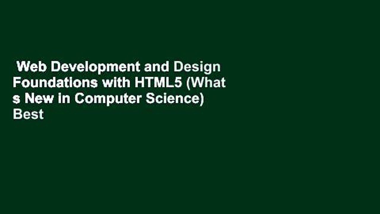 Web Development and Design Foundations with HTML5 (What s New in Computer Science)  Best Sellers