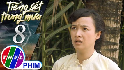 THVL | Tiếng sét trong mưa - Tập 8[4]: Hiểm kể cho Lũ nghe chuyện cậu Hai là một đứa con hoang