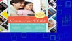 Full Version  The Connected Child: Bring hope and healing to your adoptive family  For Kindle