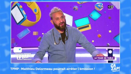 TPMP : Matthieu Delormeau pourrait arrêter l’émission !