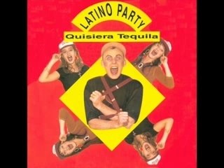 LATINO PARTY Quisiera tequila