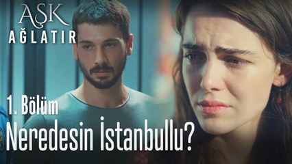 Ada, Yusuf'u kaybetti... - Aşk Ağlatır 1. Bölüm