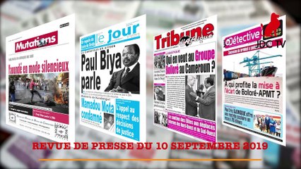 REVUE DE PRESSE CAMEROUNAISE DU 10 SEPTEMBRE 2019