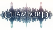 Chambord - Bande annonce HD