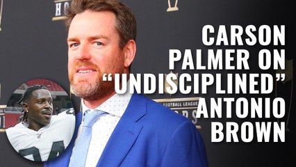 Carson Palmer on "undisciplined" Antonio Brown