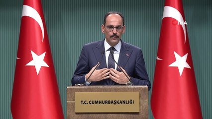 Cumhurbaşkanlığı Sözcüsü Kalın: “Türkiye, güvenli bölgeyi fiilen oluşturma imkan ve kabiliyetine sahiptir”
