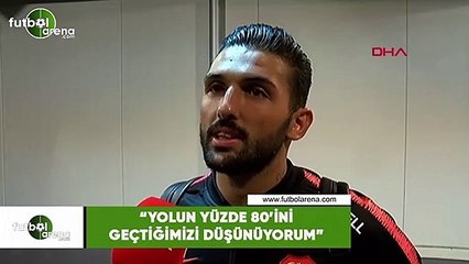 Umut Meraş: "Yolun yüzde 80'ini geçtiğimizi düşünüyorum"