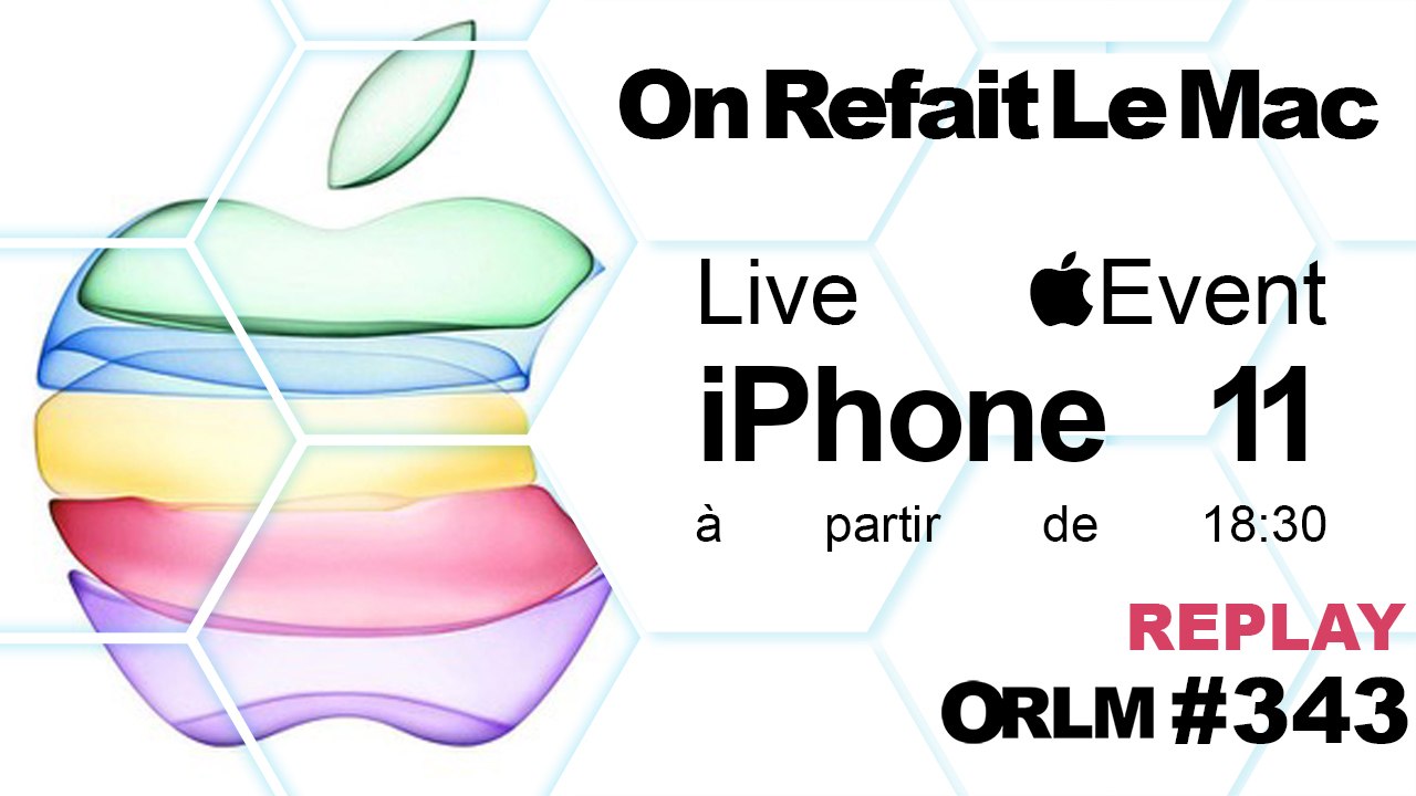 ORLM-343: Replay iPhone 11, Apple Watch Séries 5, Apple TV 6, Live Apple Event Keynote