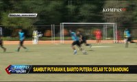 Sambut Putaran II, Barito Putera Gelar Training Camp di Bandung