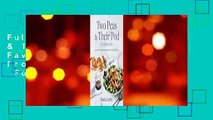 Full E-book Two Peas & Their Pod Cookbook: Favorite Everyday Recipes from Our Family Kitchen  For