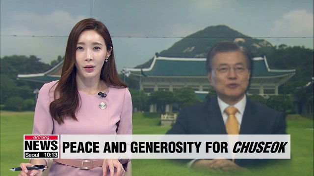 Moon wishes all Koreans a warm and peaceful Chuseok holiday