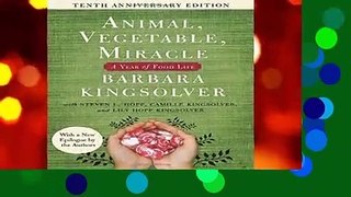 Online Animal, Vegetable, Miracle - Tenth Anniversary Edition: A Year of Food Life  For Trial