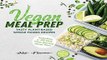 [Read] Vegan Meal Prep: Tasty Plant-Based Whole Foods Recipes (Including a 30-Day Time-Saving Meal