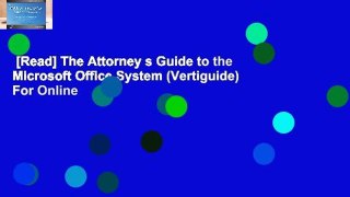 [Read] The Attorney s Guide to the Microsoft Office System (Vertiguide)  For Online