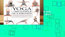 Full version  Yoga and Multiple Sclerosis: A Journey to Health and Healing Complete