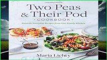 [Read] Two Peas   Their Pod Cookbook: Favorite Everyday Recipes from Our Family Kitchen  For Kindle