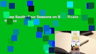 Deep South: Four Seasons on Back Roads  Review