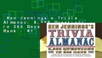 Ken Jennings s Trivia Almanac: 8,888 Questions in 365 Days  Best Sellers Rank : #1
