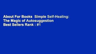 About For Books  Simple Self-Healing: The Magic of Autosuggestion  Best Sellers Rank : #1