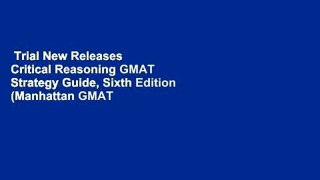 Trial New Releases  Critical Reasoning GMAT Strategy Guide, Sixth Edition (Manhattan GMAT