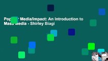 Popular Media/Impact: An Introduction to Mass Media - Shirley Biagi