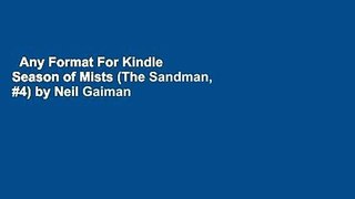 Any Format For Kindle  Season of Mists (The Sandman, #4) by Neil Gaiman