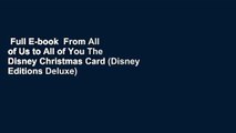 Full E-book  From All of Us to All of You The Disney Christmas Card (Disney Editions Deluxe)