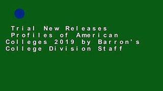 Trial New Releases  Profiles of American Colleges 2019 by Barron's College Division Staff