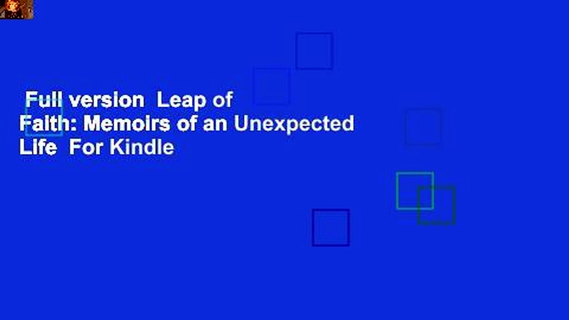Full Version Leap Of Faith Memoirs Of An Unexpected Life For Kindle Video Dailymotion