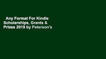 Any Format For Kindle  Scholarships, Grants & Prizes 2019 by Peterson's