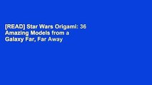 [READ] Star Wars Origami: 36 Amazing Models from a Galaxy Far, Far Away